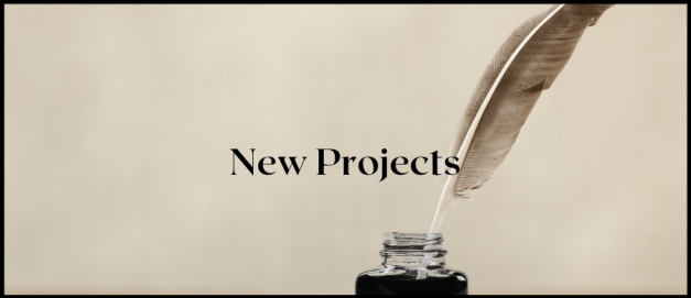 Image of the top of an ink pot with a feather quill pen sticking out of the top. Text overlay reads New Projects