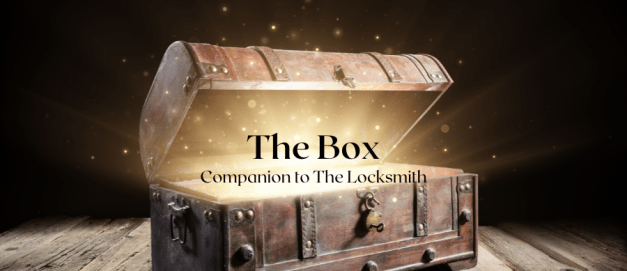 Image of an old treasure chest style box open with light and sparkles coming out. Text overlay reads The Box Companion to The Locksmith