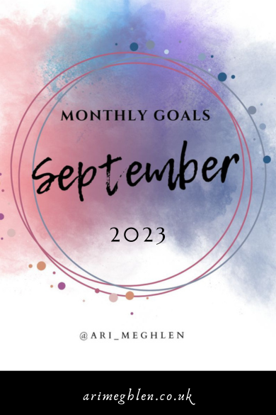 Pink, blue and purple Watercolour splatters with text overlay that reads: Monthly goals. September 2023.