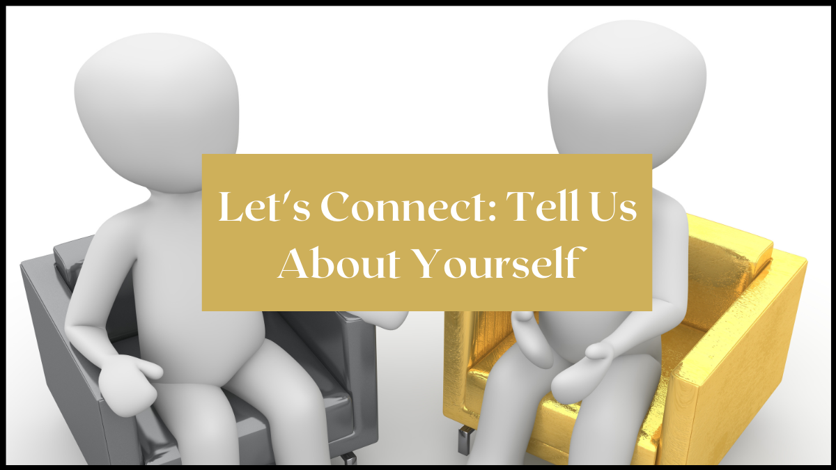 Let's Connect: Tell Us About Yourself