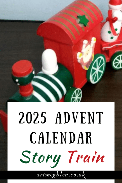 Photo of a red and green wooden toy Christmas train with Santa and snowmen on it.

Text overlay reads 2025 Advent Calendar Story Train