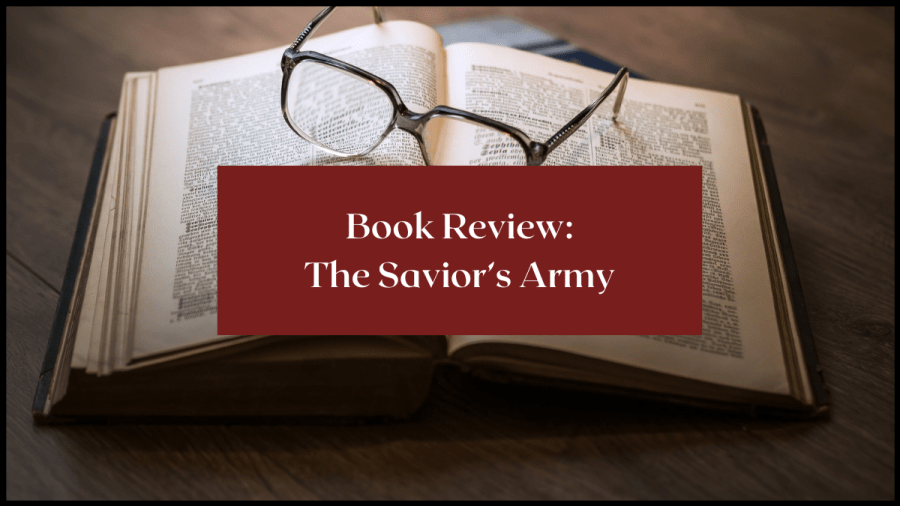 Photo of a book open on a desk with a pair of glasses resting on the open pages. Text overlay reads Book Review: The Saviors Army