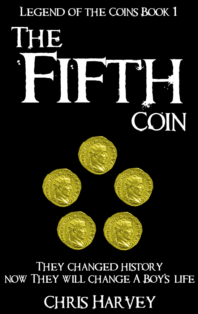 Book cover The Fifth Coin by Chris Harvey. Black background with white lettering and five gold coins on the cover