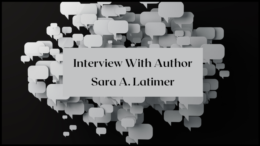 Image of dozens of grey speechbubbles floating on a black background. Text overlay reads Interview with author Sara A Latimer.